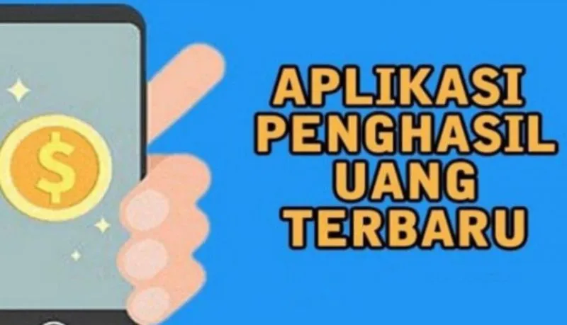 Aplikasi Penghasil Uang Yang Terbukti Membayar Dan Cepat
