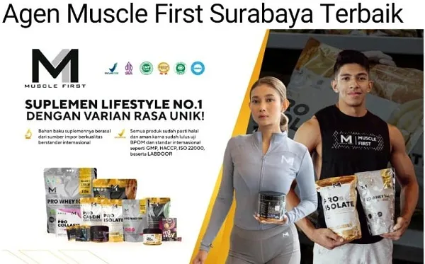 Baca juga : Agen Muscle First Surabaya Terbaik