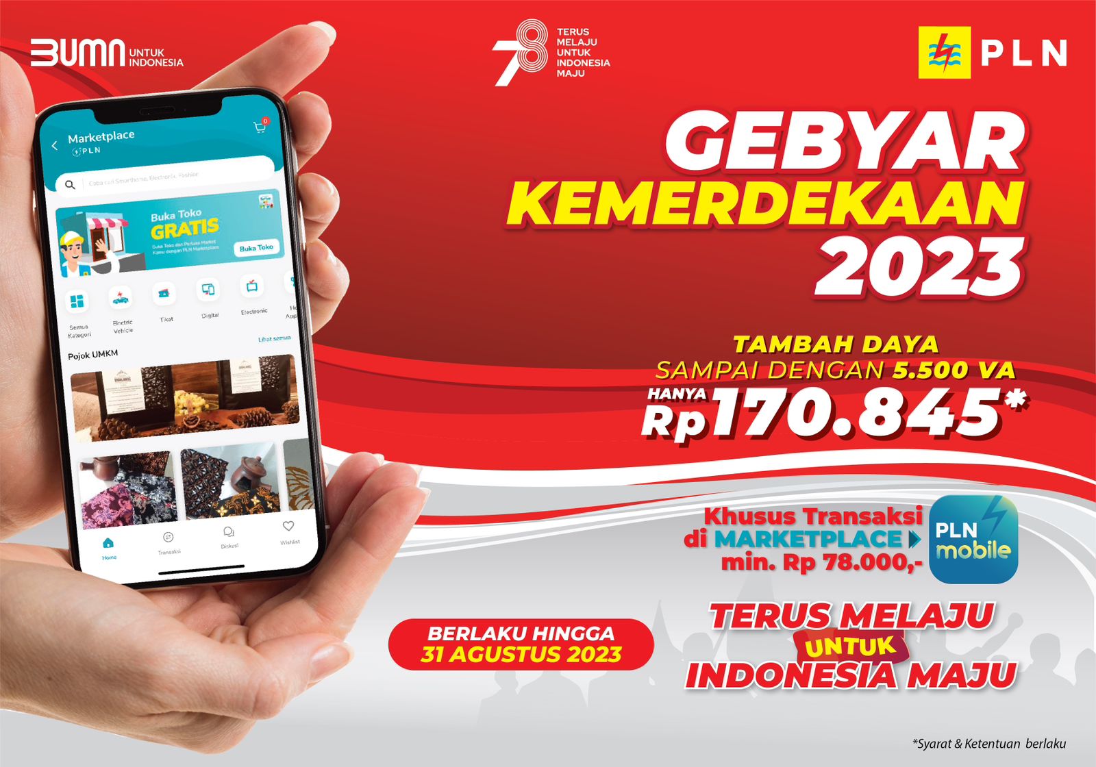 Promo Gebyar Kemerdekaan 2023, Promo Tambah Daya sampai dengan 5.500 VA hanya Rp170.845,- yang berlangsung hingga 31 Agustus 2023.