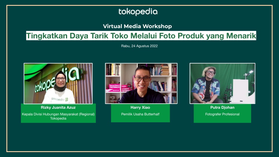 Tokopedia hari ini mengadakan virtual media workshop “Tingkatkan Daya Tarik Toko Melalui Foto Produk yang Menarik” bersama Kepala Divisi Hubungan Masyarakat (Regional) Tokopedia, Rizky Juanita Azuz serta narasumber Fotografer Profesional, Putra Djohan dan